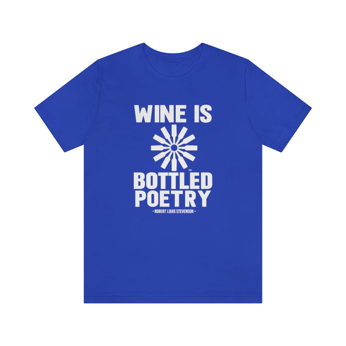 Wine Is Bottle Poetry History Unisex T-shirt