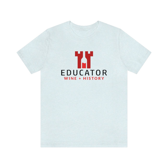 Educator Wine + History Unisex T-shirt