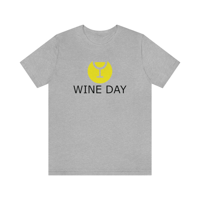 Wine Day Short Sleeve Unisex T-shirt